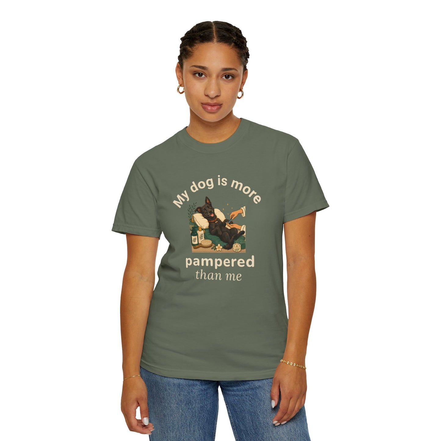 My Dog Is More Pampered Than Me — Funny Dog Mom/Dog Dad Comfort Colors Graphic Tee