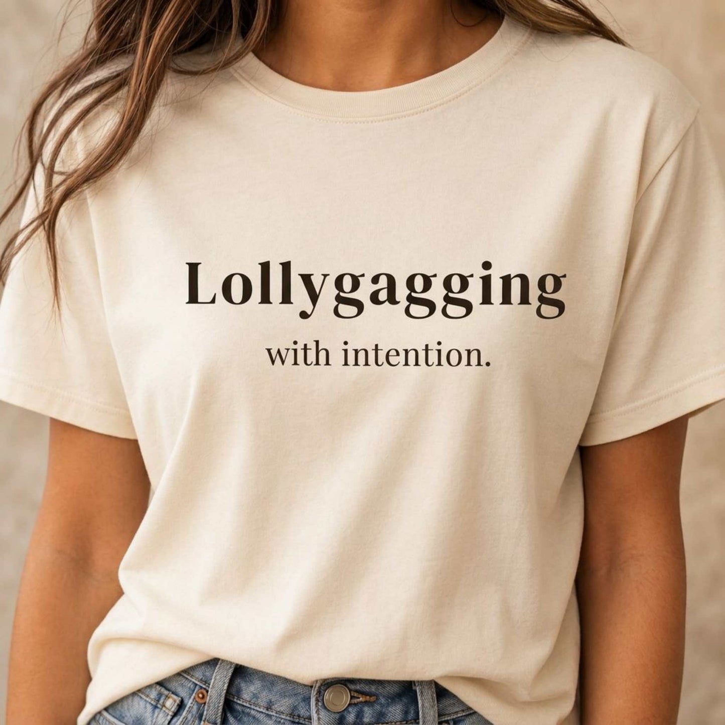 Lollygagging with Intention.