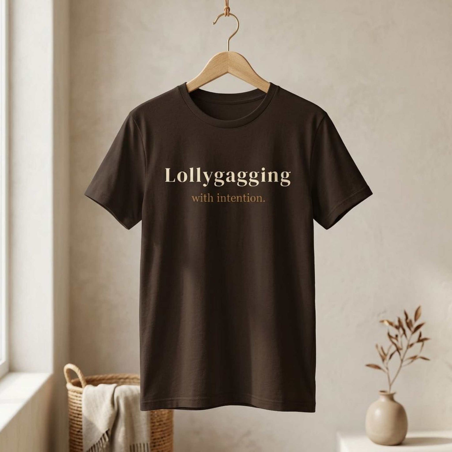 Lollygagging with Intention.