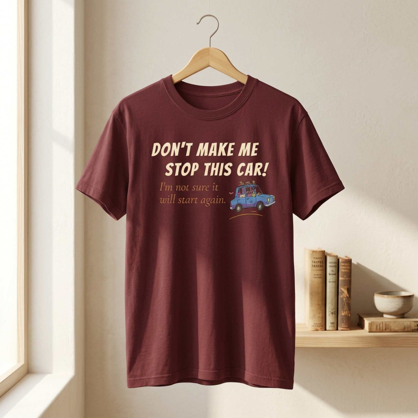 Don't Make Me Stop This Car!