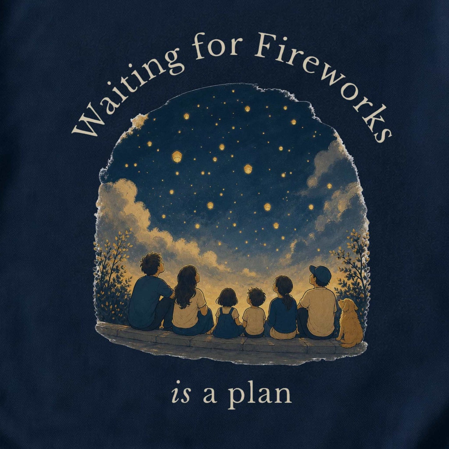 Waiting for Fireworks Is a Plan