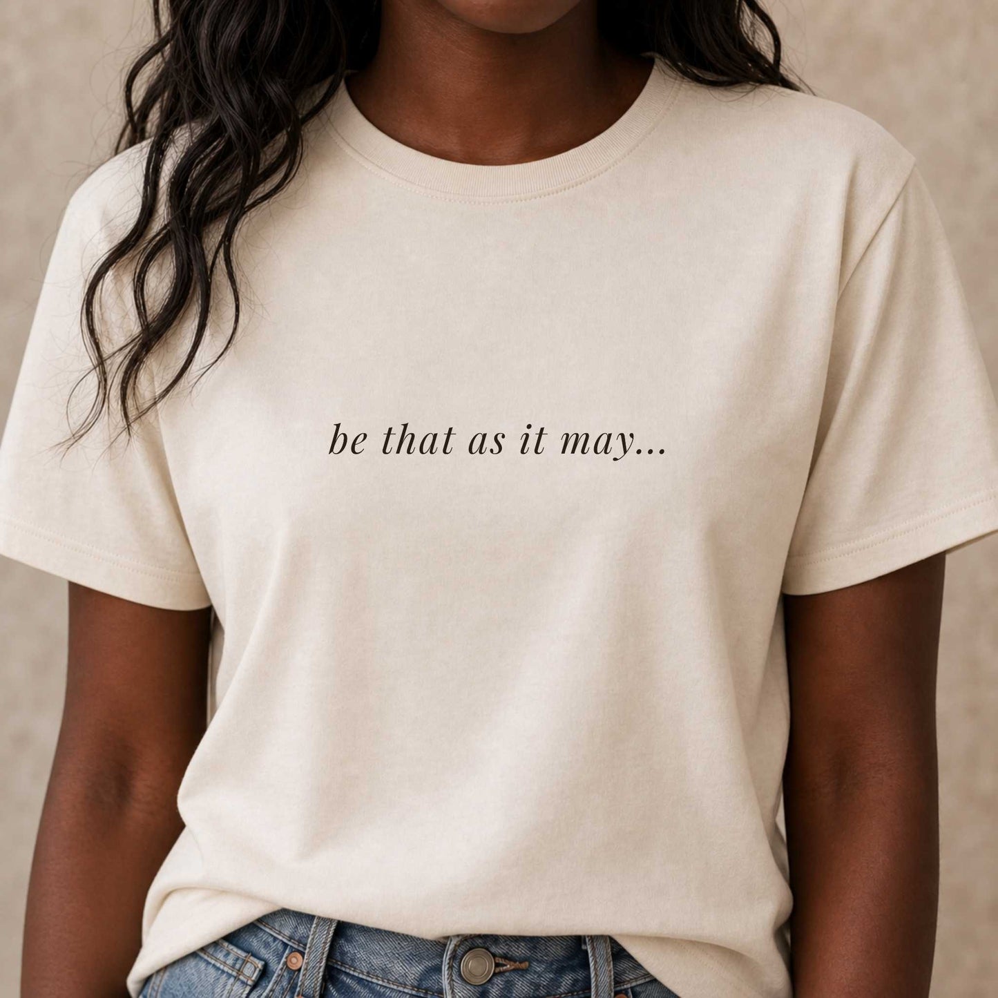 Be That As It May