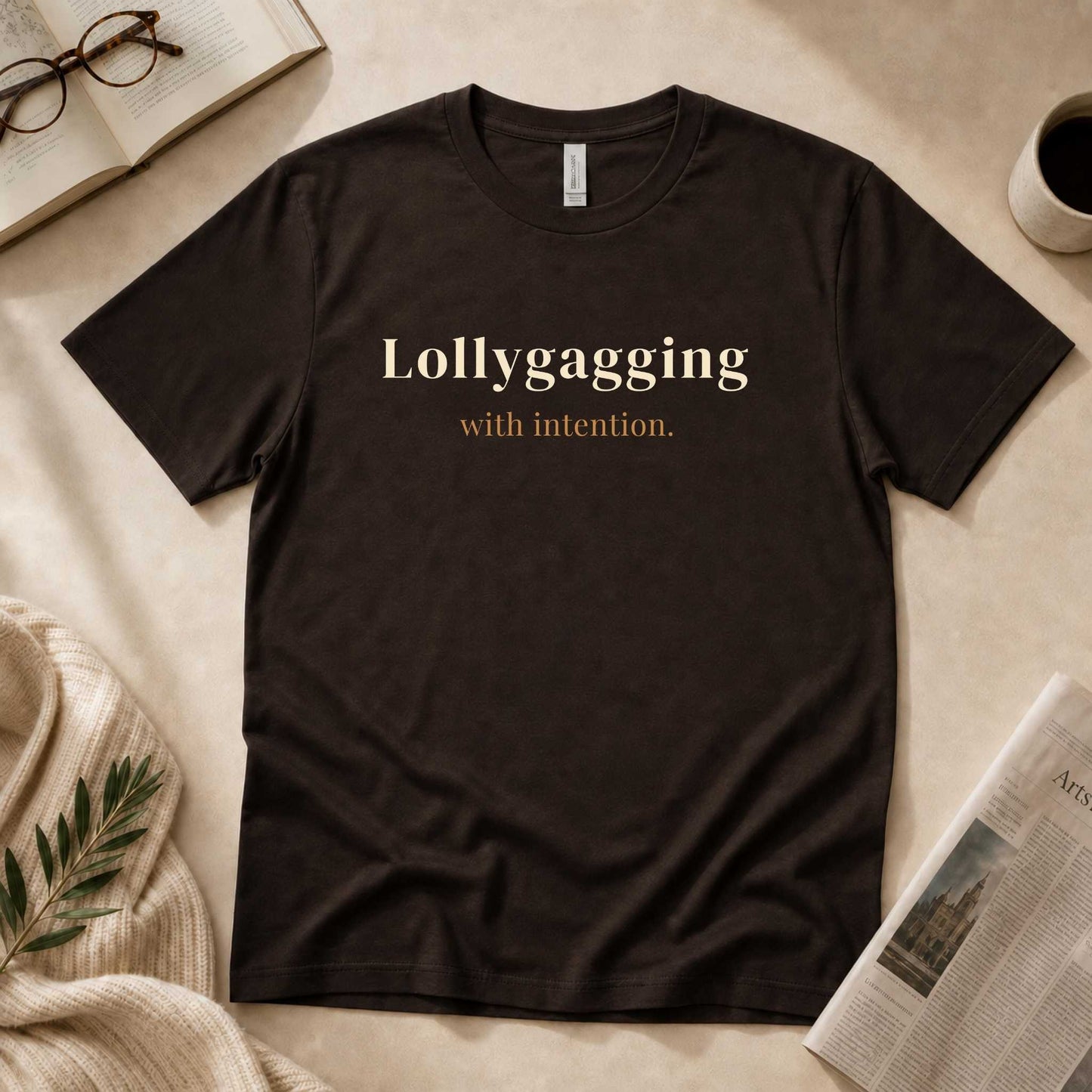 Lollygagging with Intention.