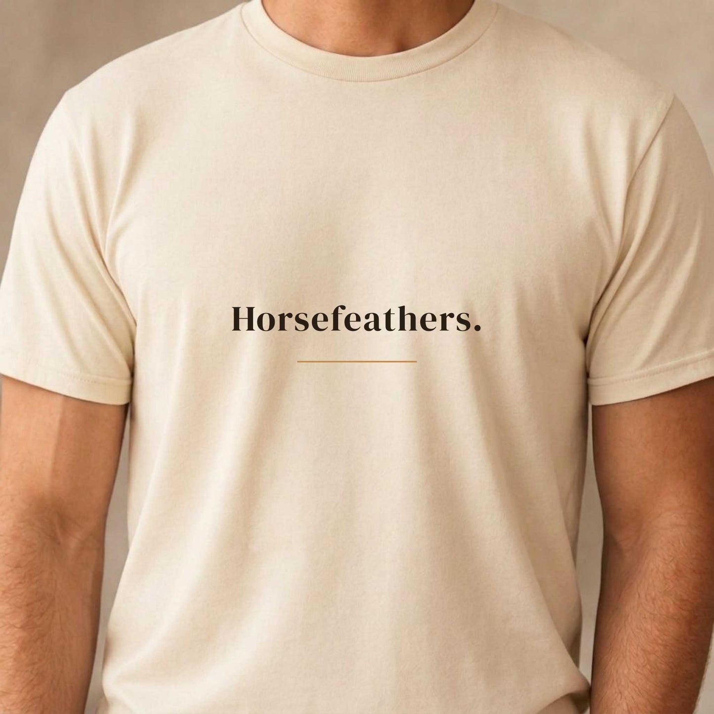 Horsefeathers.