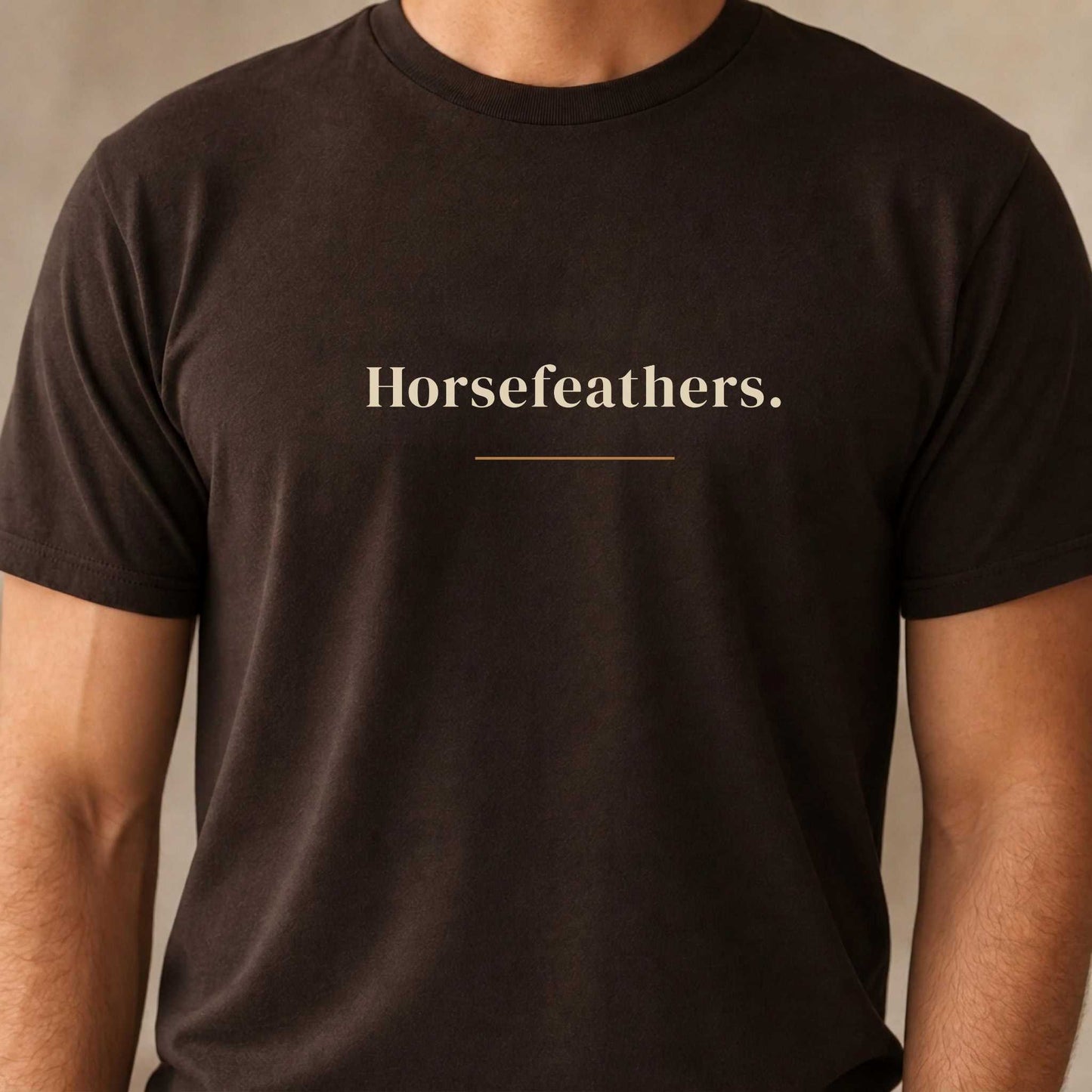 Horsefeathers.