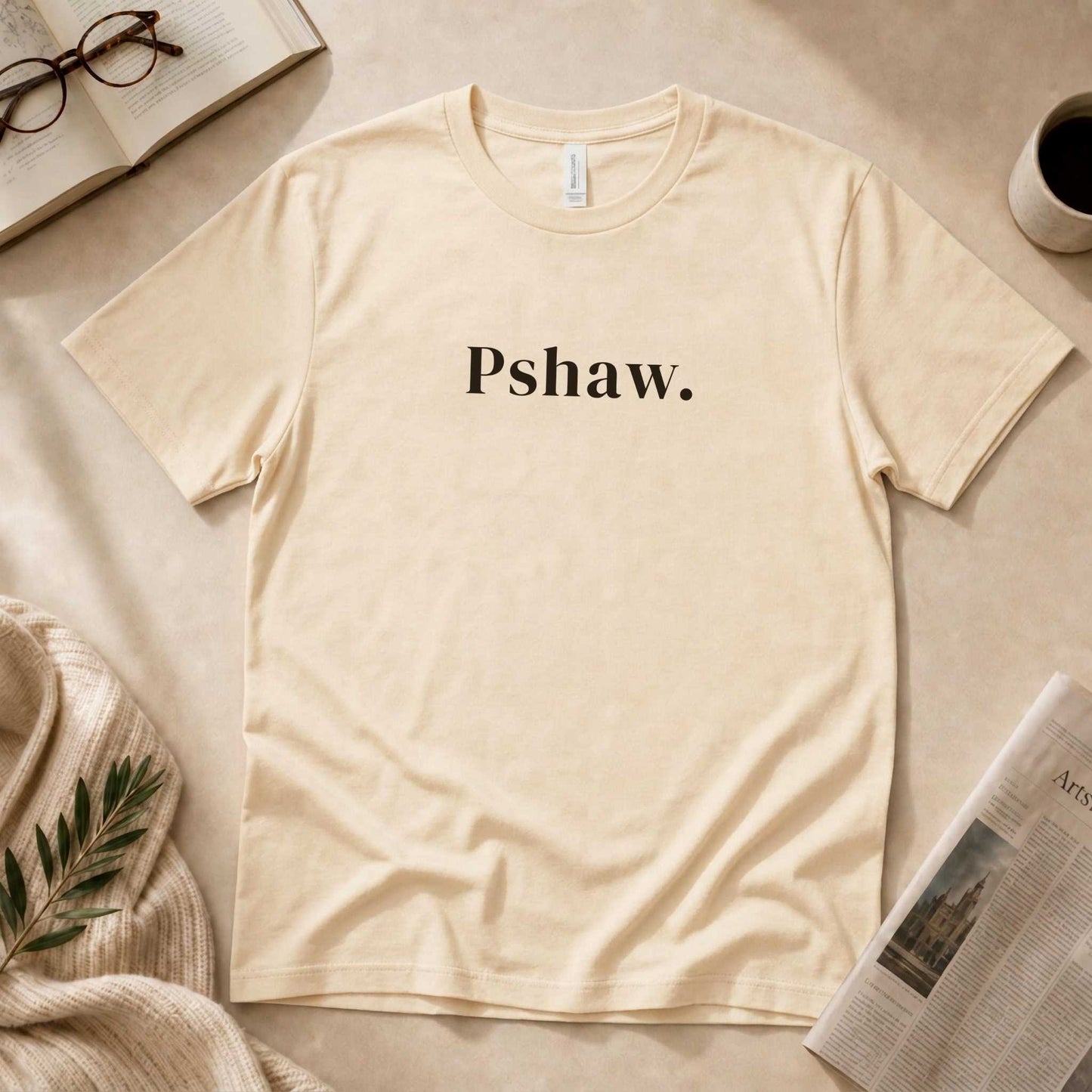Pshaw.