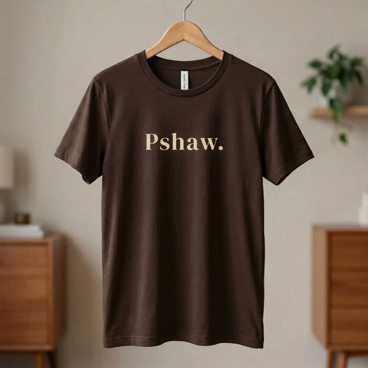 Pshaw.