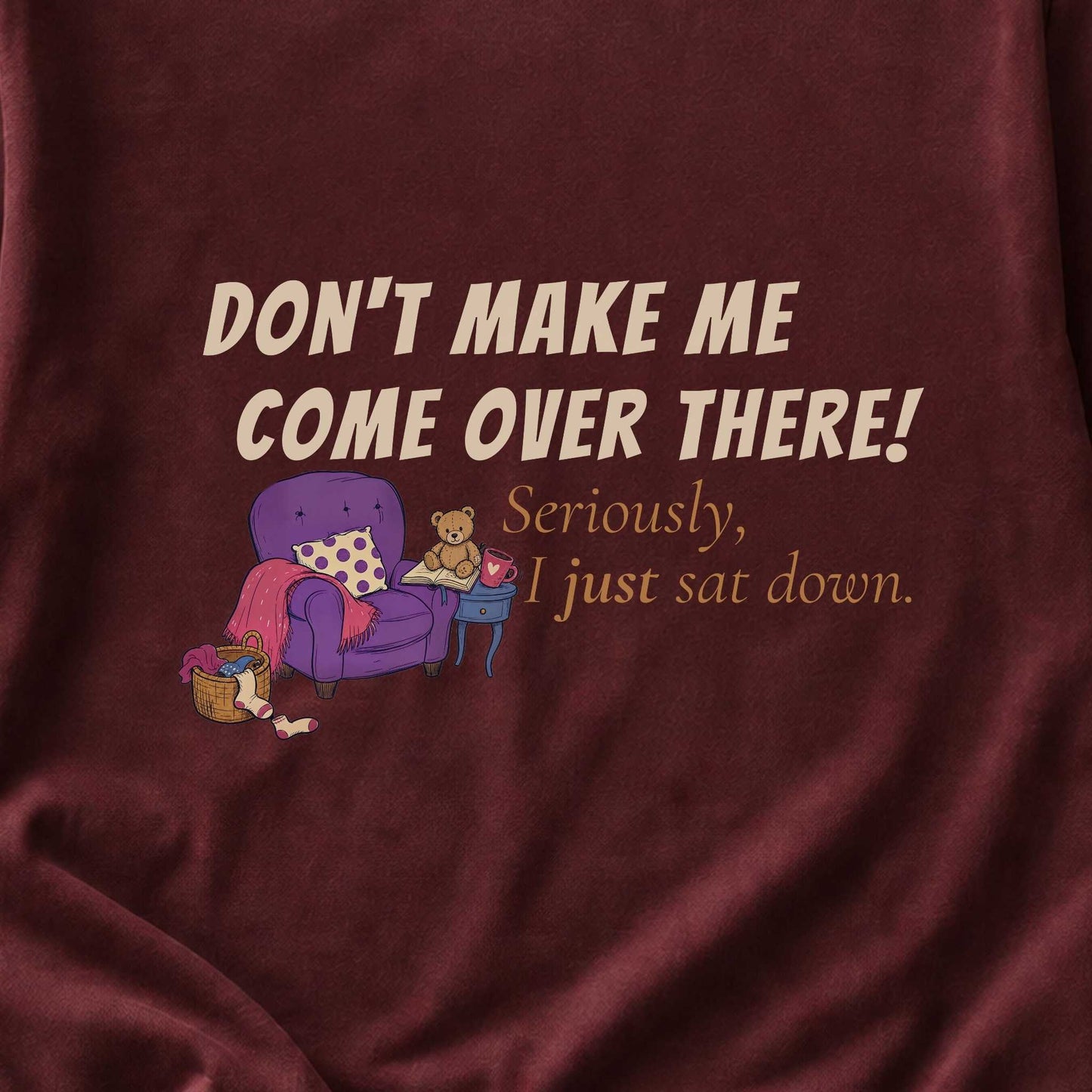 Don't Make Me Come Over There.