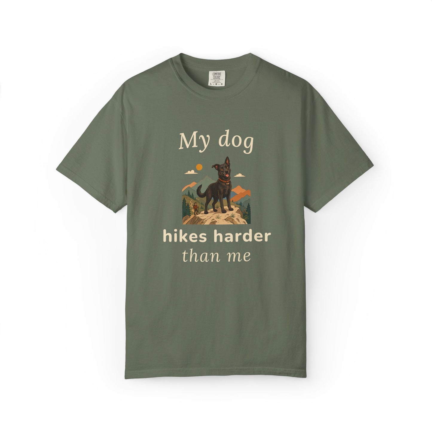 My Dog Hikes Harder Than Me — Funny Dog Mom Comfort Colors Graphic Tee